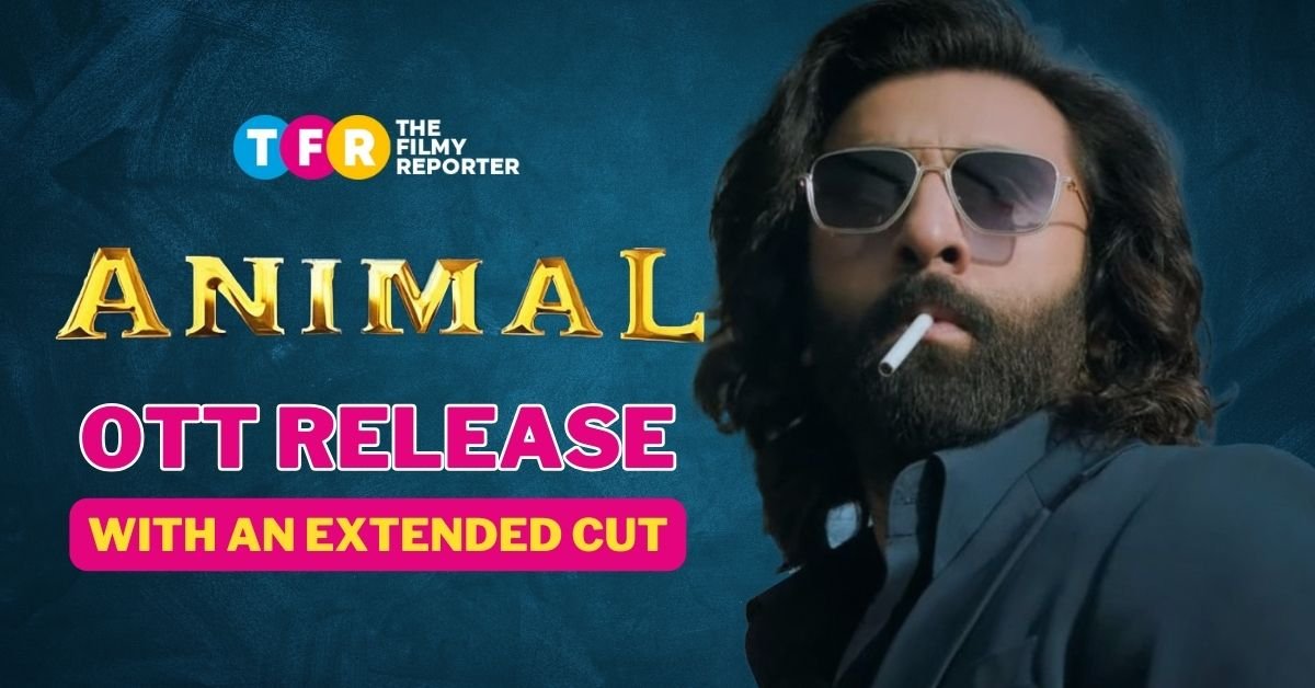 Verified! Ranbir Kapoor's 'Animal' unleashed on Netflix with an extended Cut