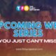 10 Upcoming Web Series You Just Can’t Miss