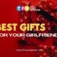 Best Gifts To Give To Your Girlfriend