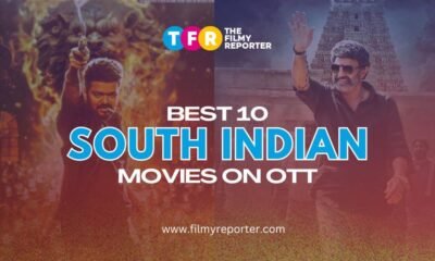 Best 10 South Indian Movies To Watch on OTT