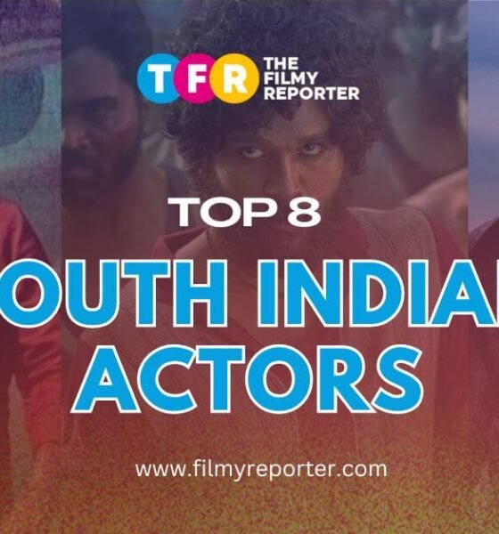 Top 8 South Indian Actors